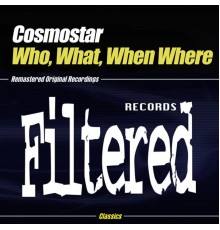 Cosmostar - Who, What, When, Where