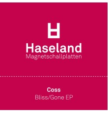 Coss - Bliss / Gone