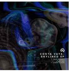 Costa Vaya - Skylined EP (Original)