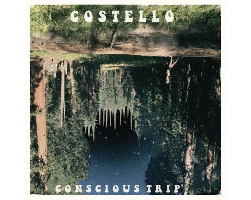 Costello - Conscious Trip