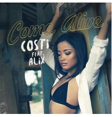 Costi feat. Alix - Come Alive