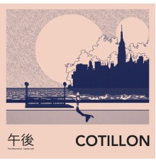 Cotillon - The Afternoons