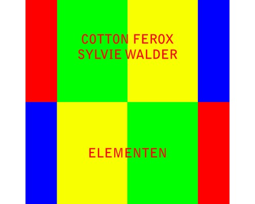 Cotton Ferox & Sylvie Walder - Elementen