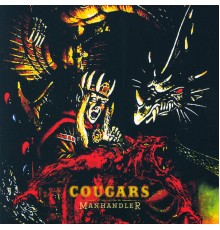 Cougars - Manhandler