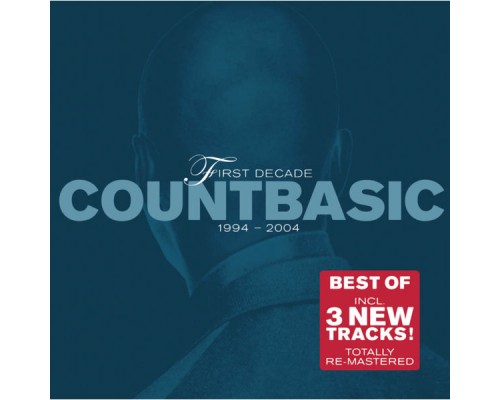 Count Basic - First Decade 1994 - 2004 Count Basic - First Decade 1994 - 2004