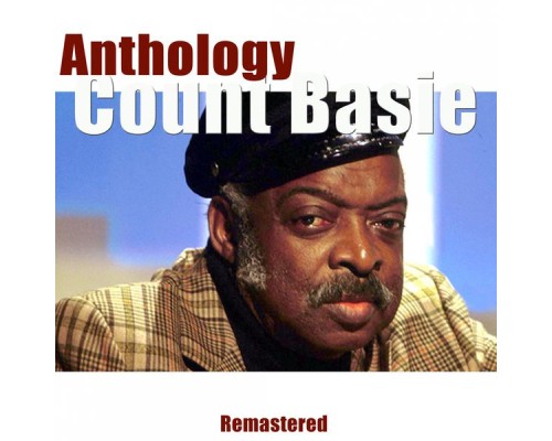 Count Basie - Anthology (Remastered)