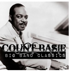Count Basie - Count Basie - Big Band Classics