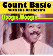Count Basie with His Orchestra - Boogie Woogie (25 Wonderfull Hits And Songs)