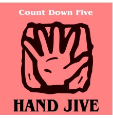 Count Down Five - Hand Jive