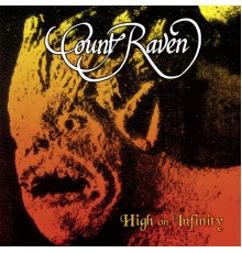 Count Raven - High on Infinity