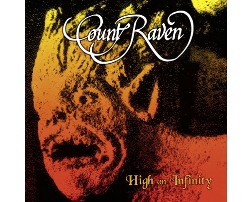 Count Raven - High on Infinity