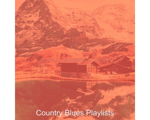 Country Blues Playlists - Tremendous Backdrop for Traveling Country Blues Playlists - Tremendous Backdrop for Traveling