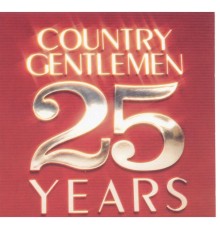 Country Gentlemen - 25 Years