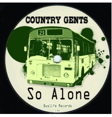 Country Gents - So Alone