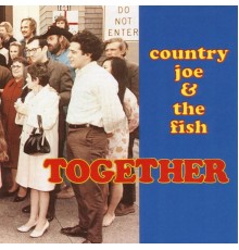 Country Joe & The Fish - Together