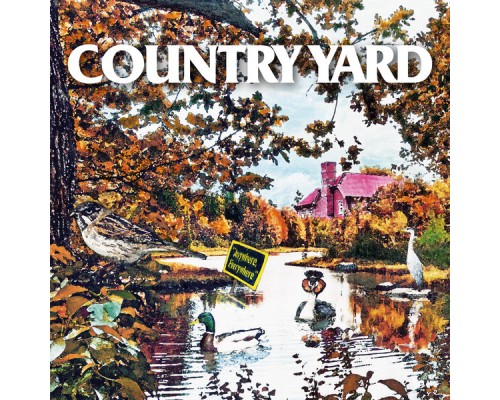 Country Yard - Anywhere,Everywhere