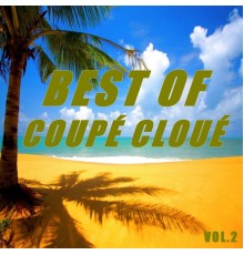 Coupé Cloué - Best of coupé cloué  (Vol.2)