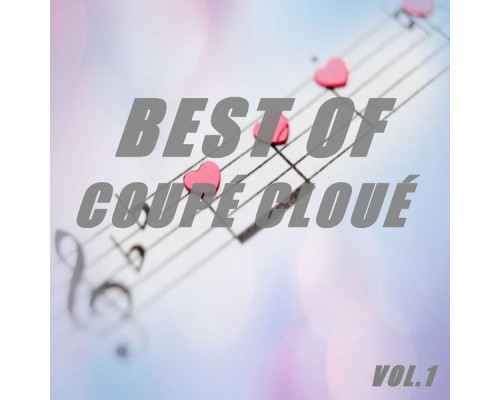 Coupé Cloué - Best of coupé cloué (Vol.1) Coupé Cloué - Best of coupé cloué (Vol.1)