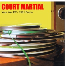 Court Martial - Your War EP