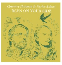 Courtney Hartman & Taylor Ashton - Been on Your Side