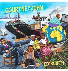 Courtney John - Ecosystem