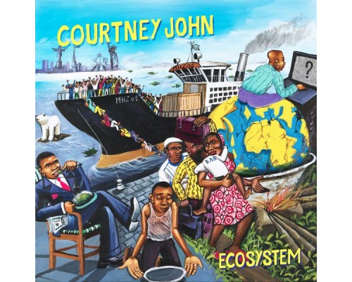 Courtney John - Ecosystem Courtney John - Ecosystem