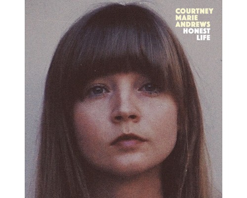 Courtney Marie Andrews - Honest Life