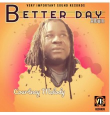 Courtney Melody - Better Day