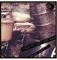 Cousins Electroniques - Rejected Ep