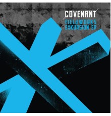 Covenant - Fieldworks Exkursion Ep