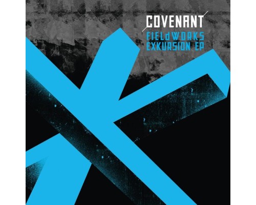 Covenant - Fieldworks Exkursion Ep