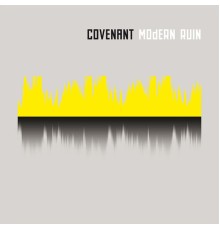 Covenant - Modern Ruin