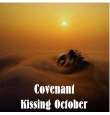 Covenant - Kissing October