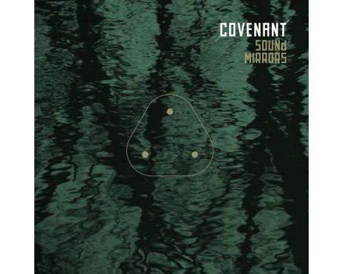 Covenant - Sound Mirrors