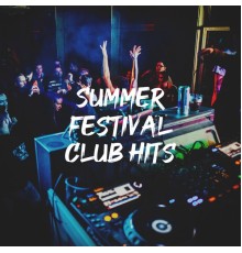 Cover Nation, Hits Etc., #1 Hits - Summer Festival Club Hits