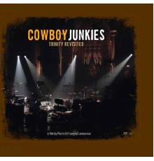 Cowboy Junkies - The Trinity Revisited