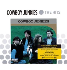 Cowboy Junkies - Platinum & Gold Collection