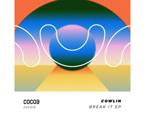 Cowlin - Break It (Original Mix)