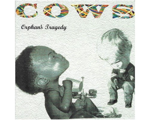 Cows - Orphans Tragedy