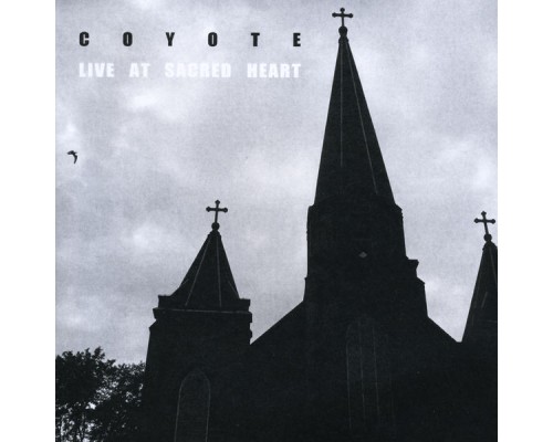 Coyote - Live At Sacred Heart