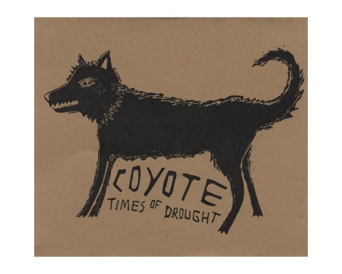 Coyote - Times of Drought