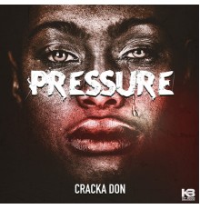 Cracka Don - Pressure