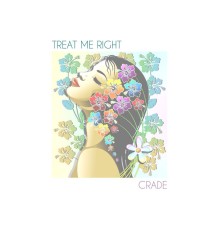 Crade - Treat Me Right