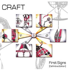 Craft - First Signs  (Definitive Edition)