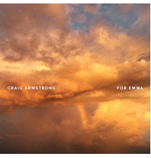 Craig Armstrong - For Emma