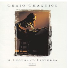 Craig Chaquico - A Thousand Pictures