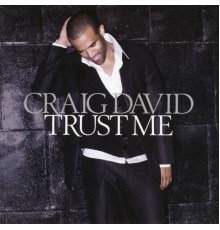 Craig David - Trust Me