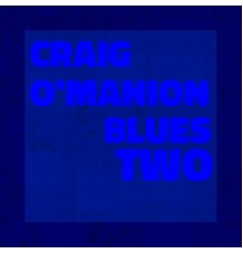 Craig O'Manion - Blues Two