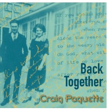 Craig Paquette - Back Together