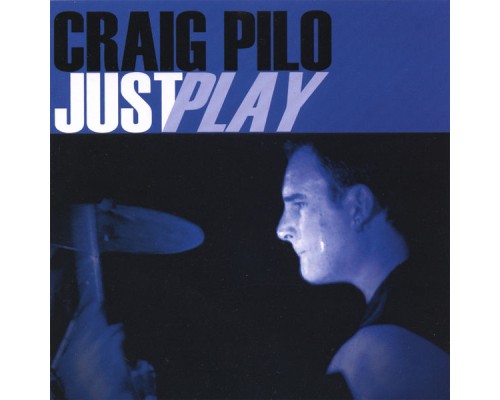 Craig Pilo - Just Play